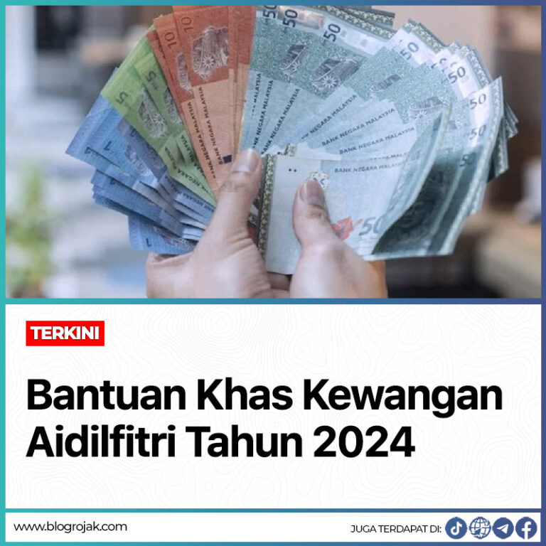 TERKINI Bantuan Khas Kewangan Aidilfitri 2024