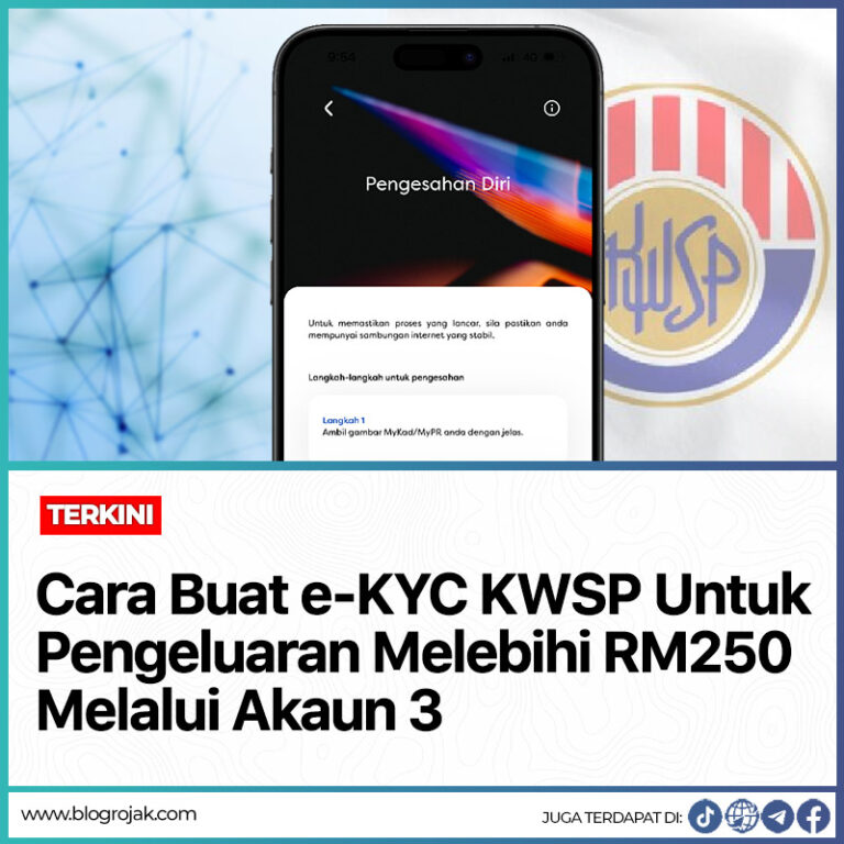 Cara Buat E KYC KWSP Untuk Pengeluaran Melebihi RM250 Melalui Akaun 3