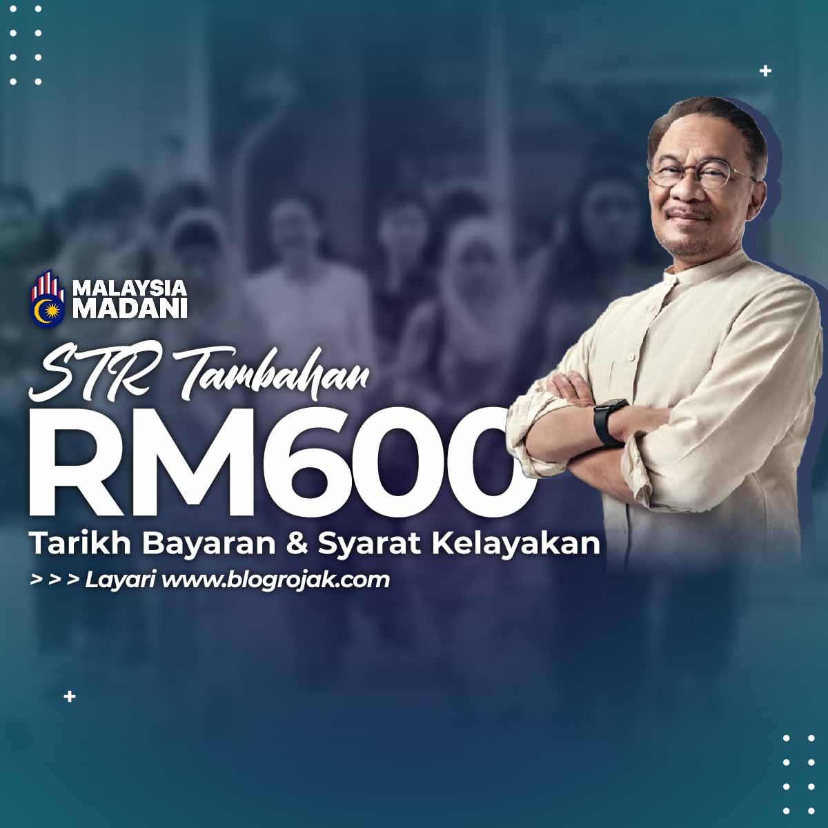 Bantuan STR Tambahan RM600: Tarikh Bayaran & Syarat Kelayakan