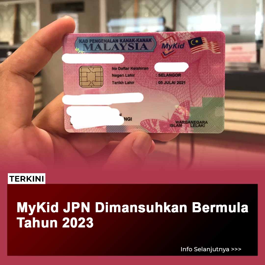 TERKINI: MyKid JPN Dimansuhkan Bermula Tahun 2023