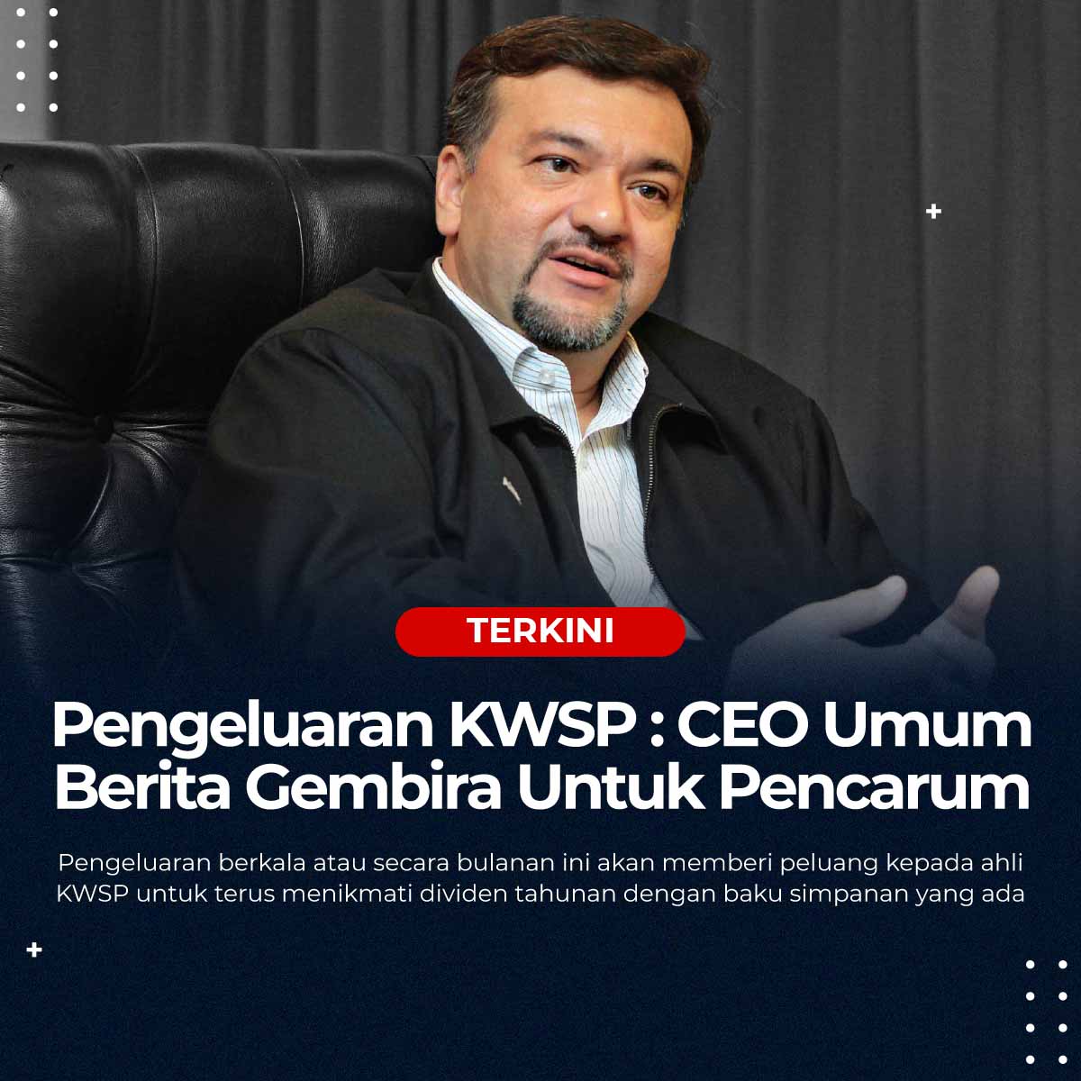 Pengeluaran KWSP : CEO Umum Berita Gembira Untuk Pencarum