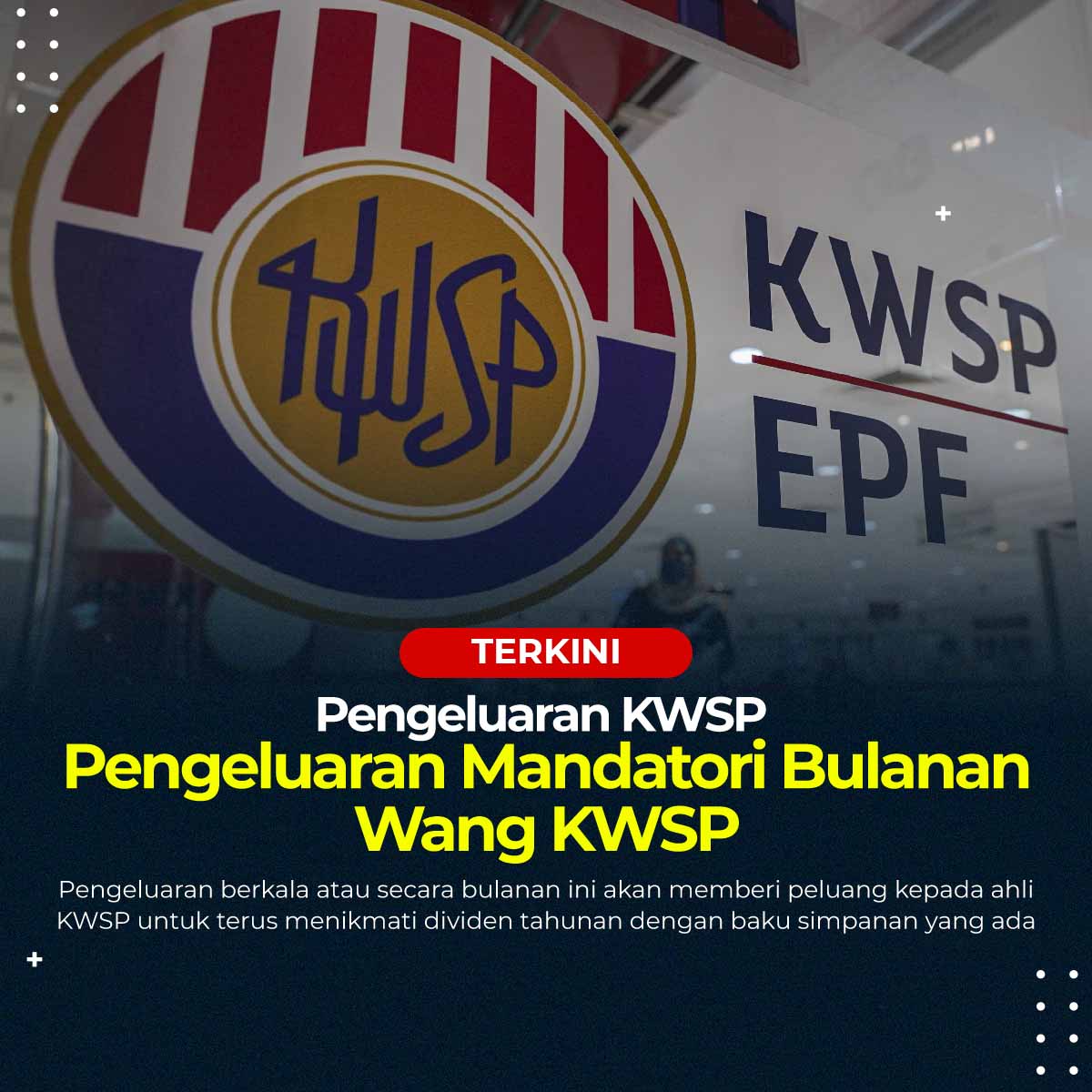 Pengeluaran KWSP : Pengeluaran Mandatori Bulanan Wang KWSP