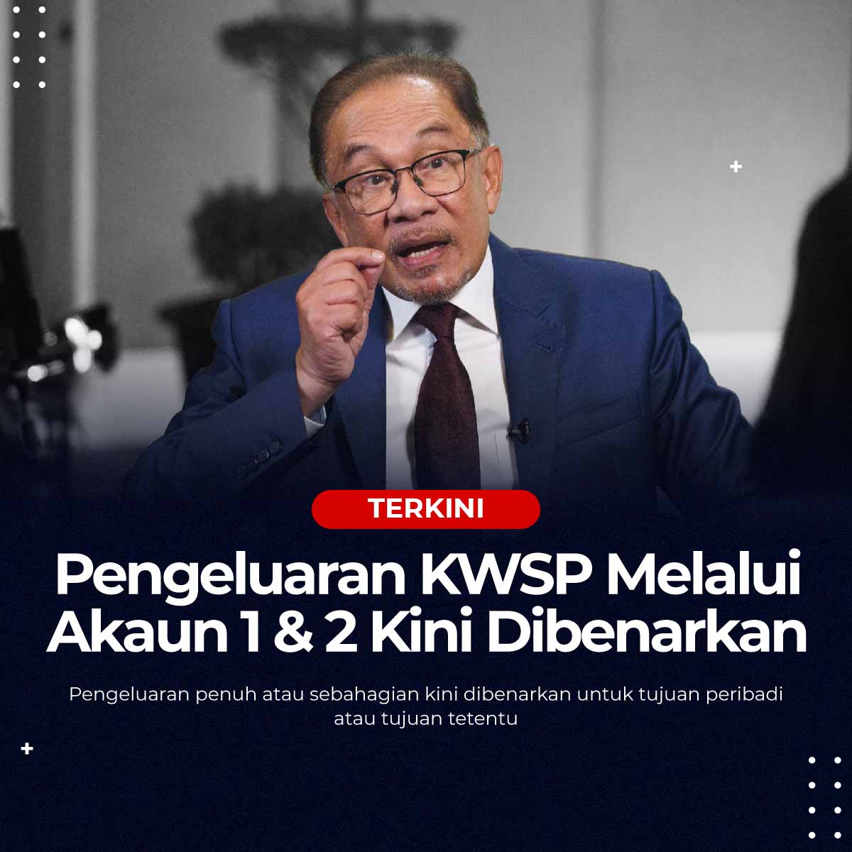 Pengeluaran KWSP Melalui Akaun 1 & 2 Kini Dibenarkan