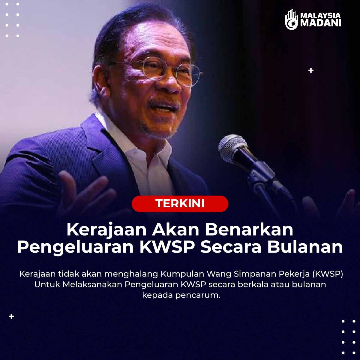 TERKINI: Kerajaan Akan Benarkan Pengeluaran KWSP Secara Bulanan