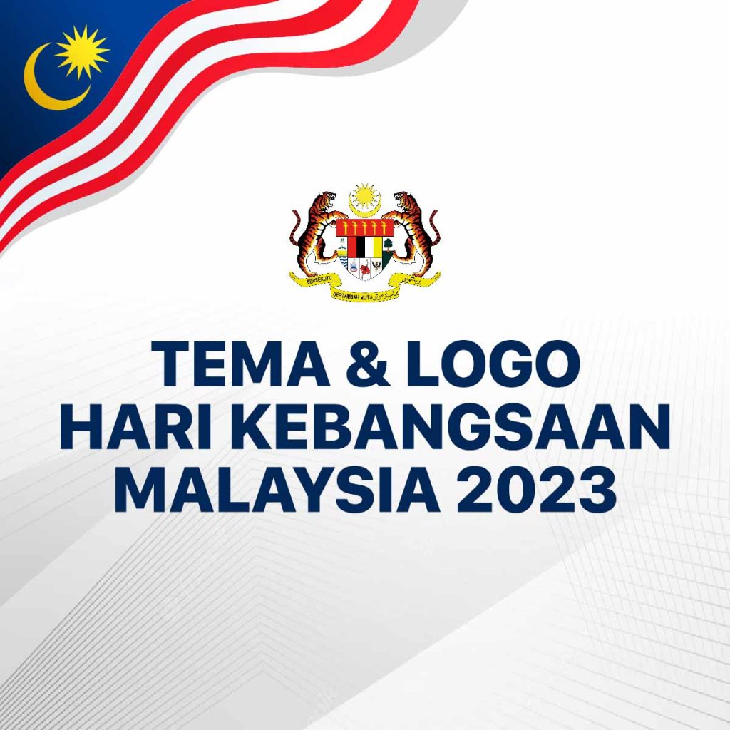 Tema Hari Kebangsaan Malaysia 2023