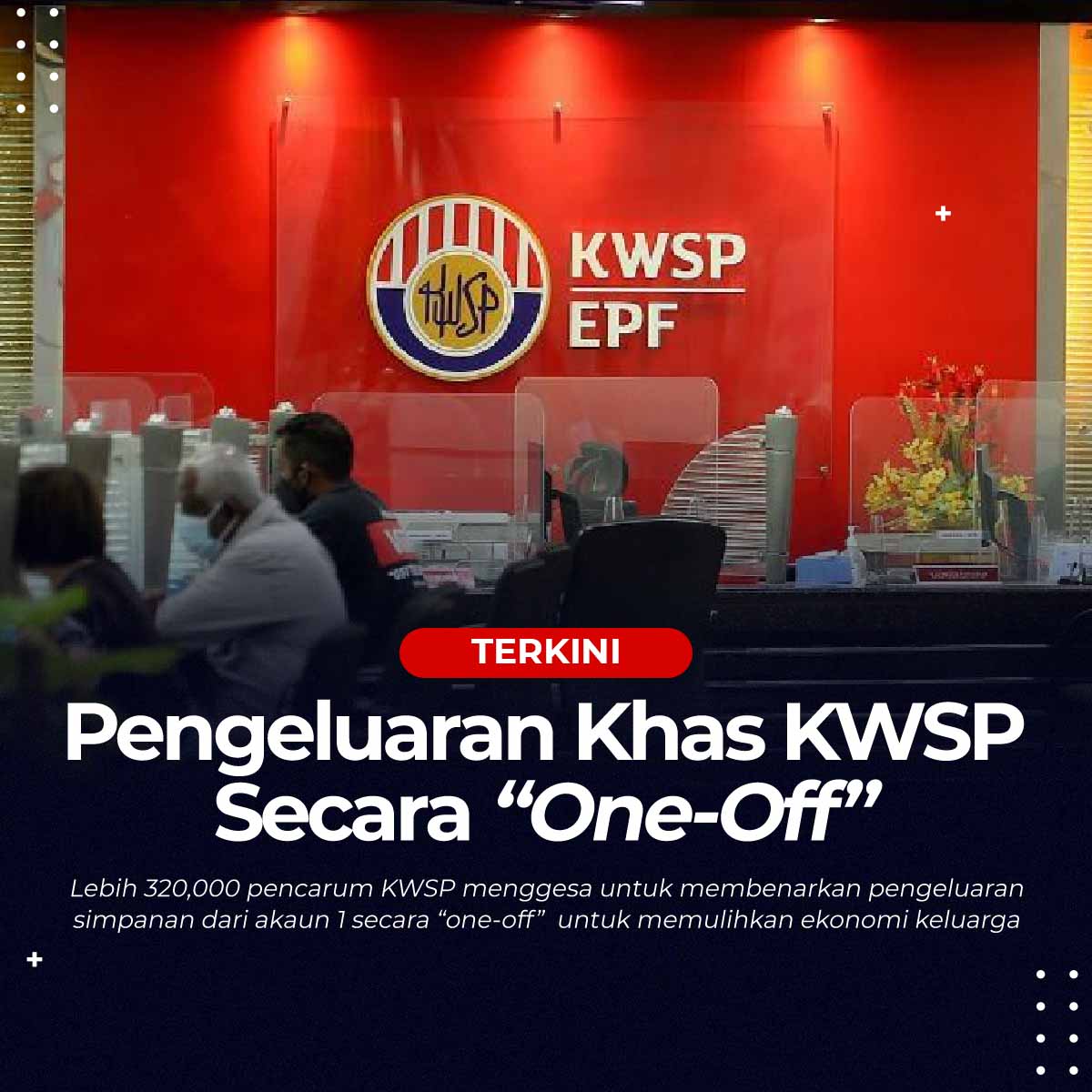 Pengeluaran Khas KWSP Secara One-Off