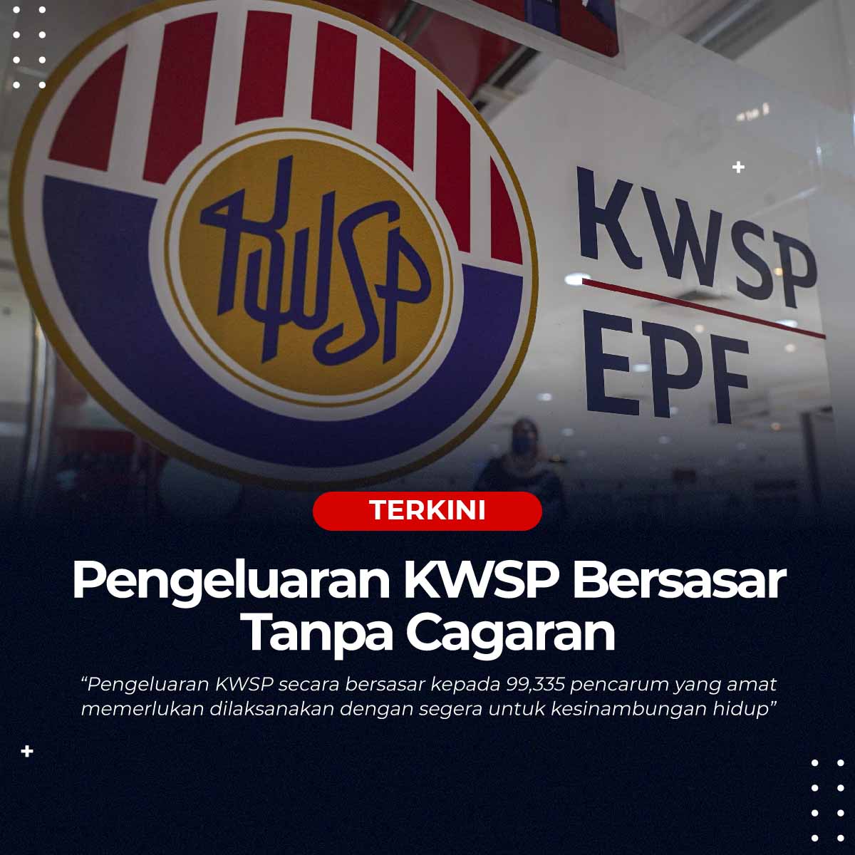 TERKINI: Pengeluaran KWSP Bersasar Tanpa Cagaran