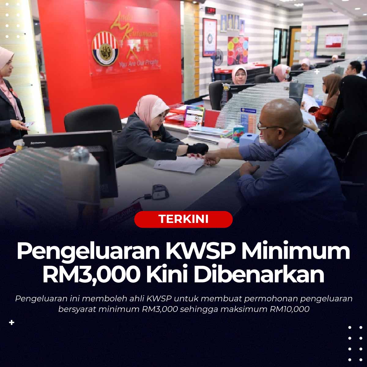 Pengeluaran KWSP Minimum RM3,000 Kini Dibenarkan