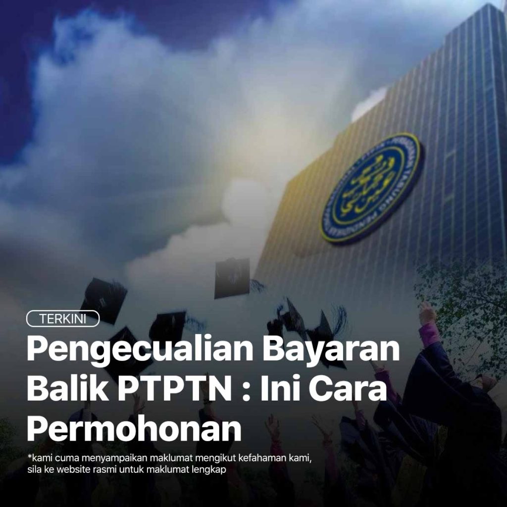 Pengecualian Bayaran Balik PTPTN (Kelas Pertama) ~ Ini Cara Permohonan