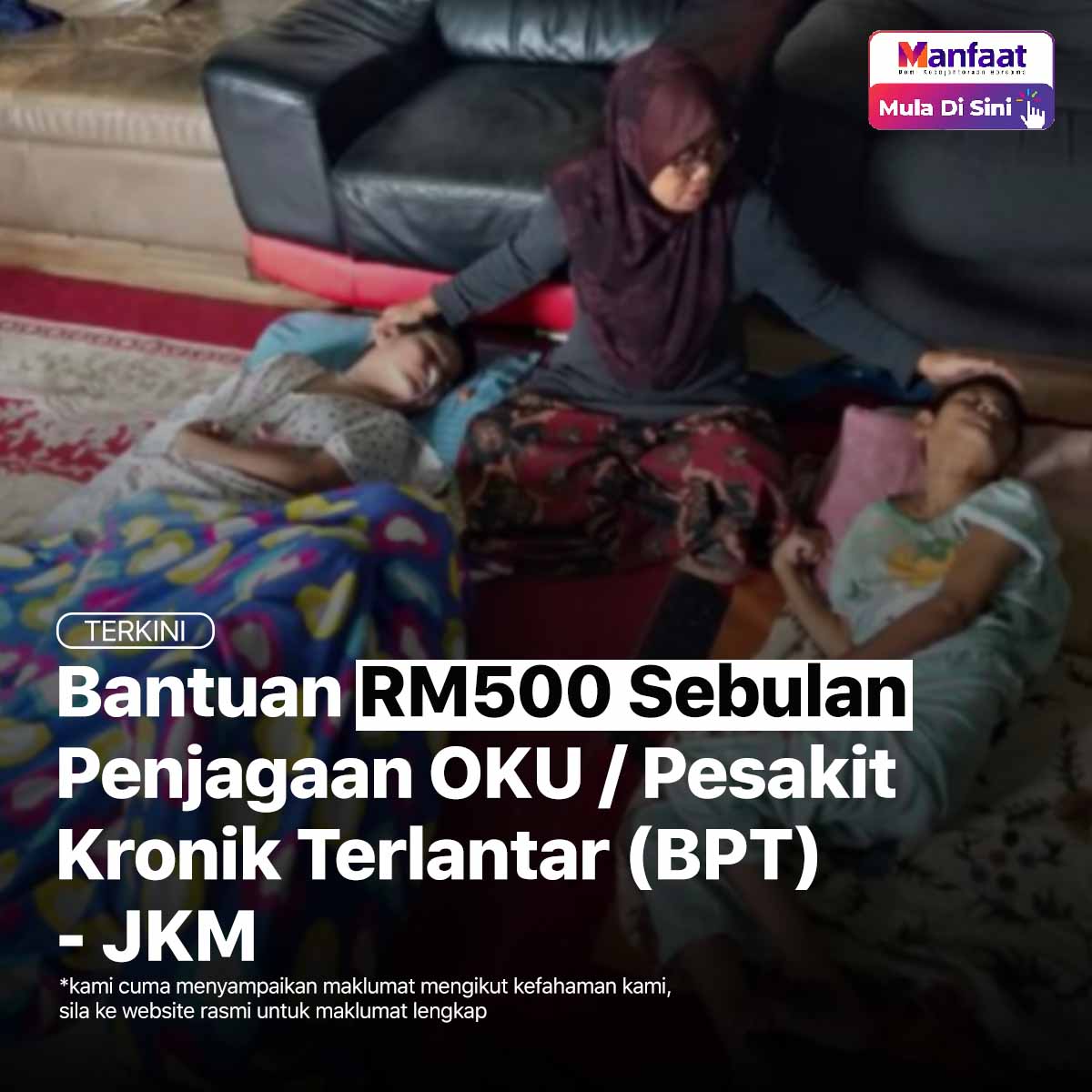 Bantuan RM500 Sebulan Penjagaan OKU Terlantar / Pesakit Kronik Terlantar (BPT) - JKM