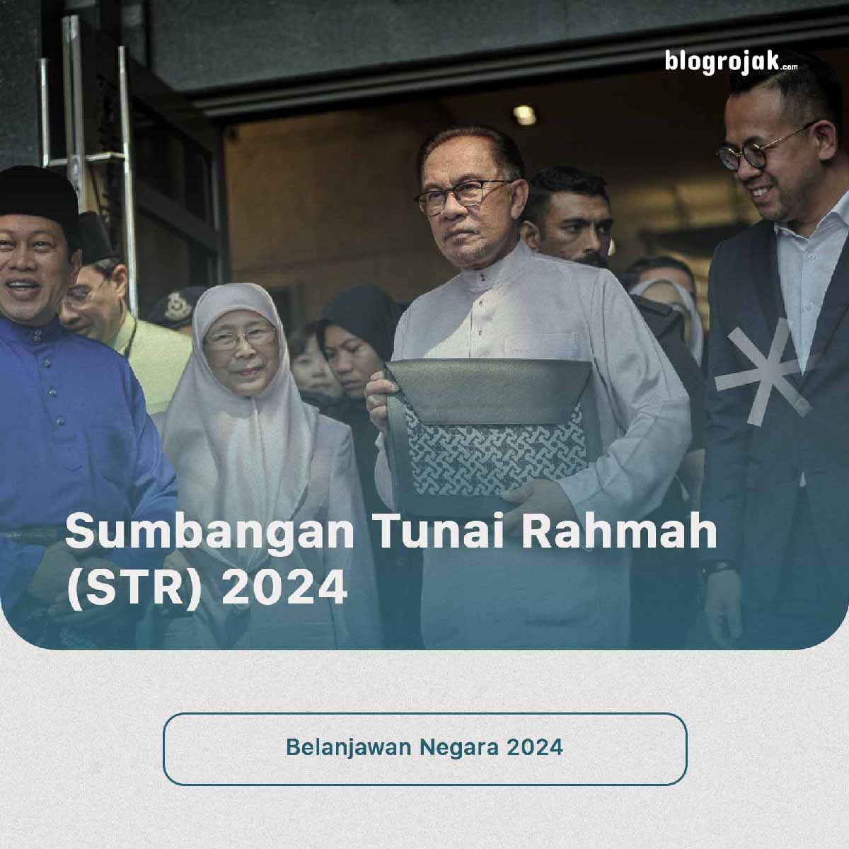 Belanjawan 2024: Sumbangan Tunai Rahmah 2024 (STR)