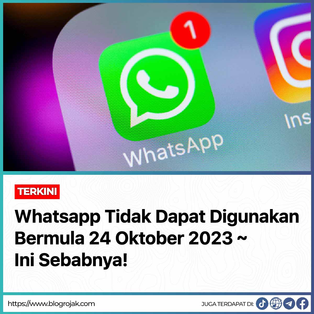 Whatsapp Tidak Dapat Digunakan Bermula 24 Oktober 2023 ~ Ini Sebabnya!