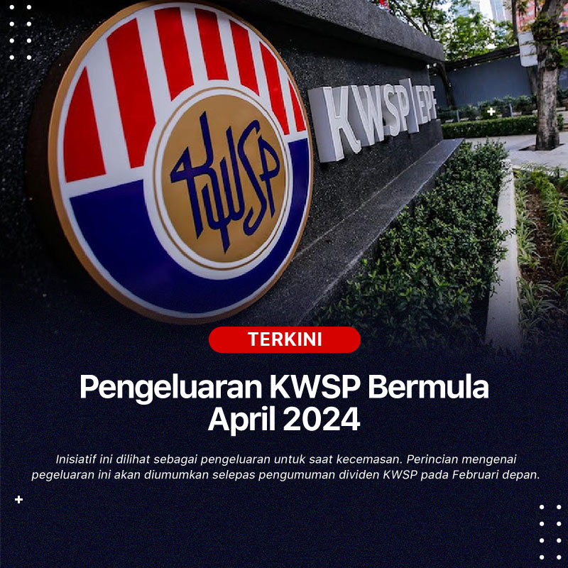 Pengeluaran KWSP Bermula April 2024