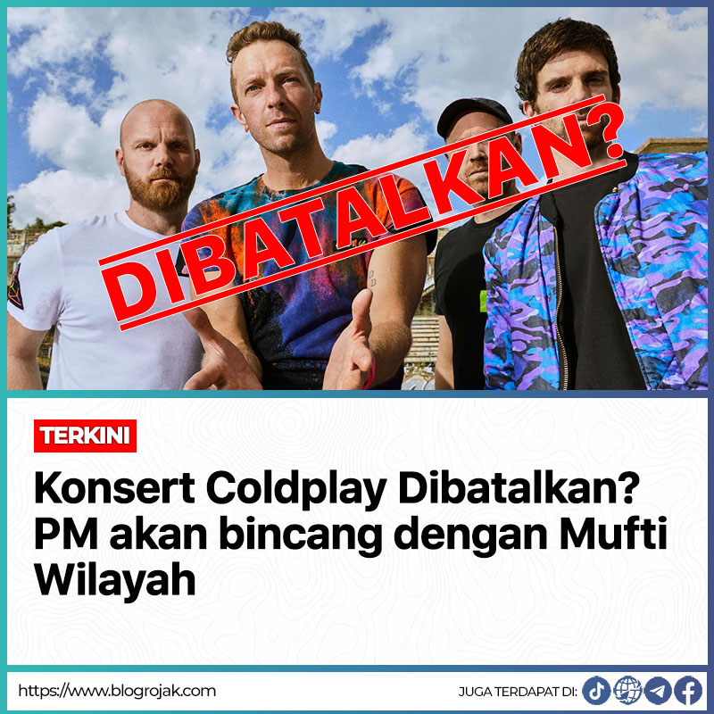 Konsert Coldplay Dibatalkan? PM Akan Bincang Dengan Mufti Wilayah