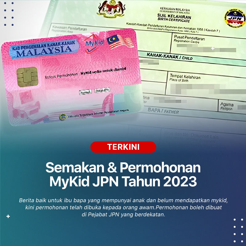 MyKid JPN: Semakan & Permohonan Tahun 2023