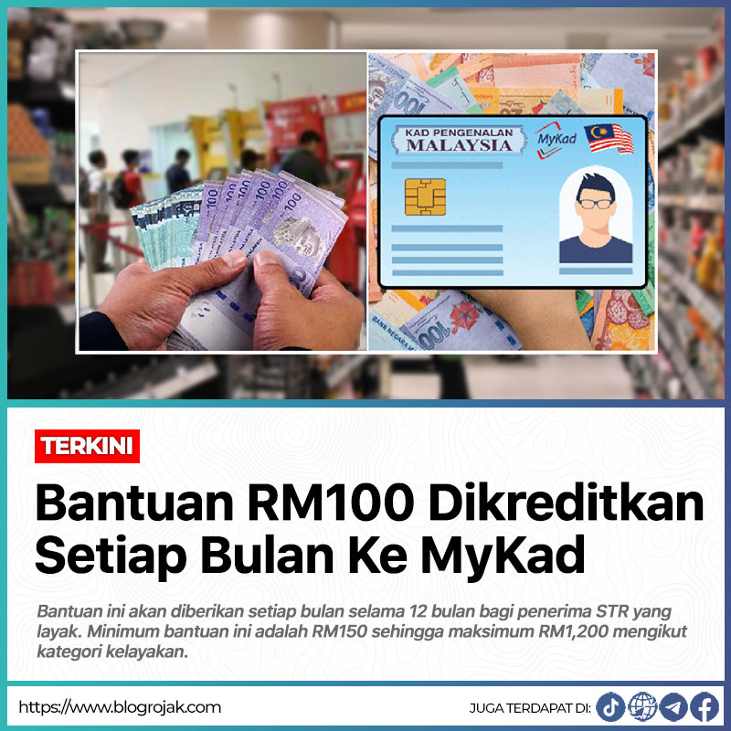 Bantuan RM100 Dikreditkan Setiap Bulan Ke MyKad