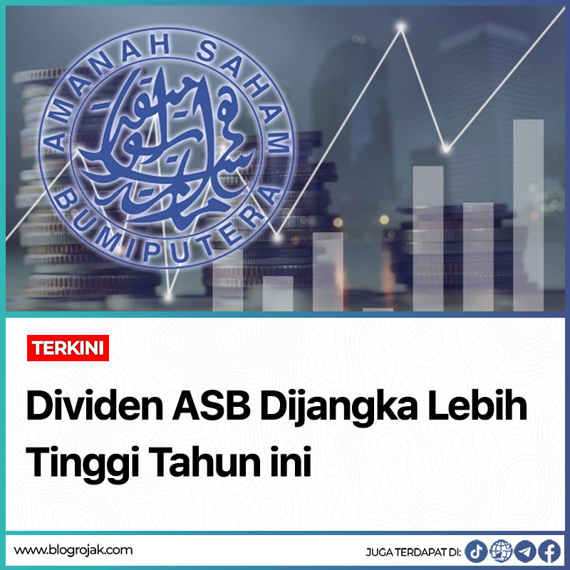 Dividen ASB Dijangka Lebih Tinggi Tahun Ini