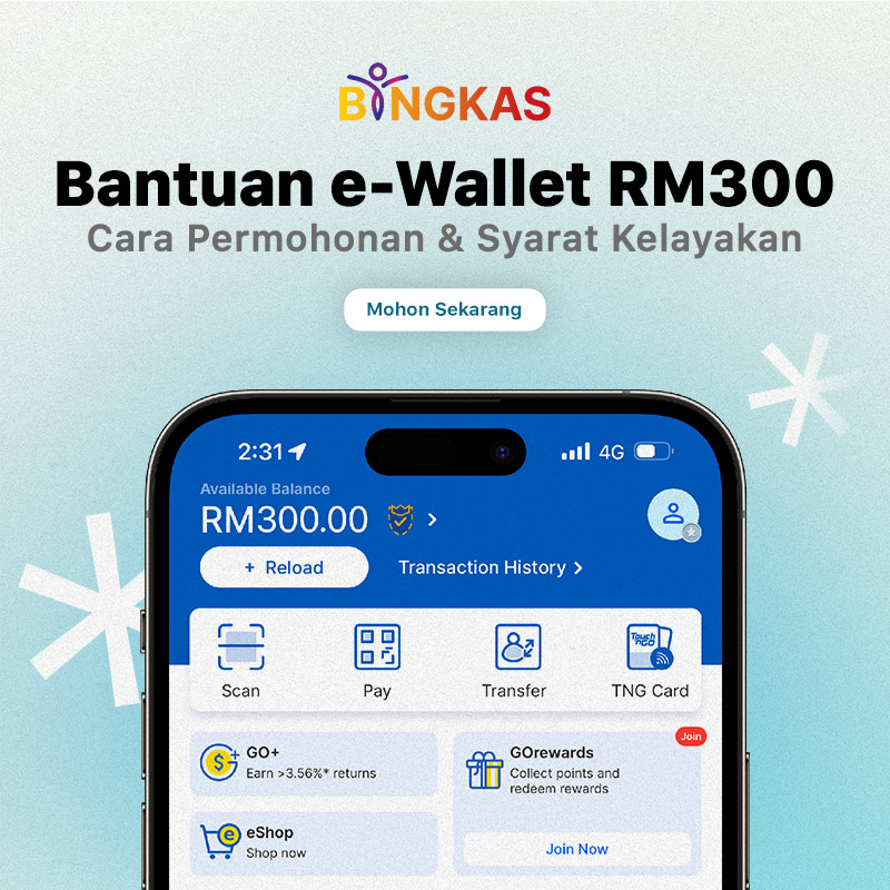 Bantuan e-Wallet RM300 : Cara Permohonan & Syarat Kelayakan