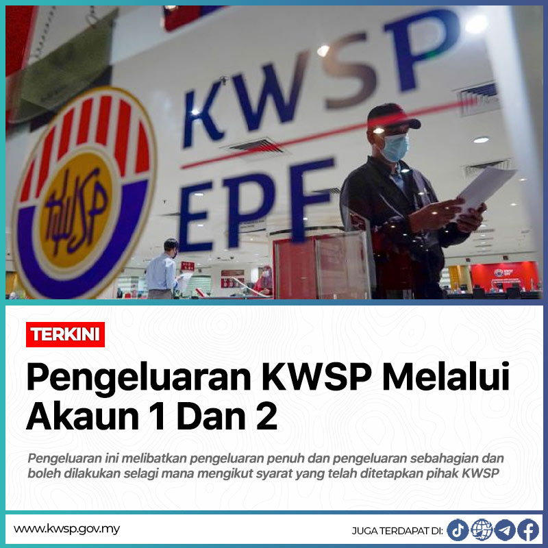 Pengeluaran KWSP Melalui Akaun 1 Dan 2