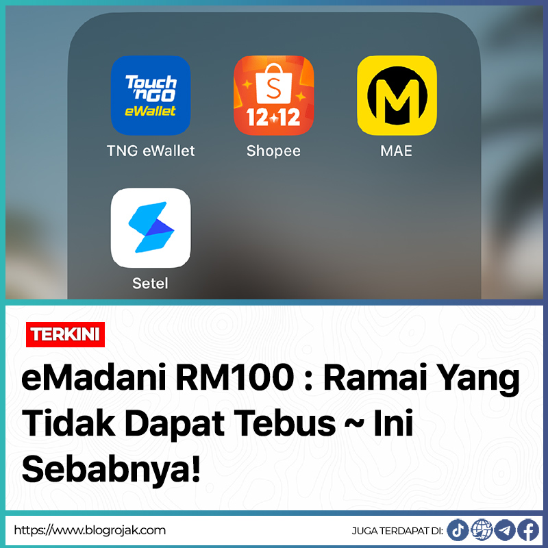 eMadani RM100 : Ramai Yang Tidak Dapat Tebus ~ Ini Sebabnya