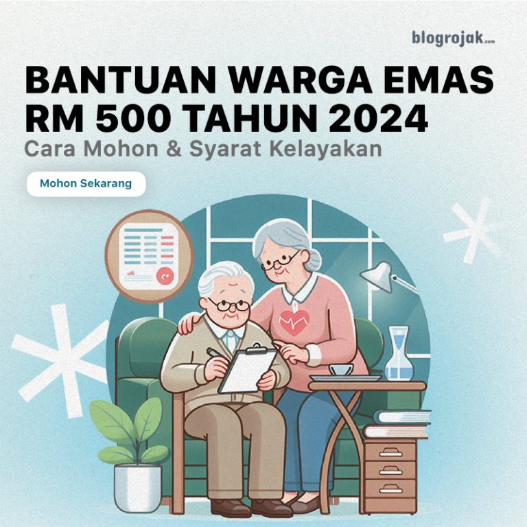 Bantuan Warga Emas RM500 Tahun 2024 Cara Mohon & Syarat Kelayakan