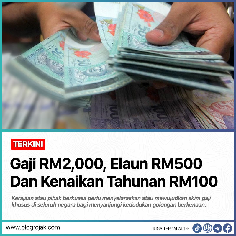 Gaji RM2000, Elaun RM500 Dan Kenaikan Tahun RM100