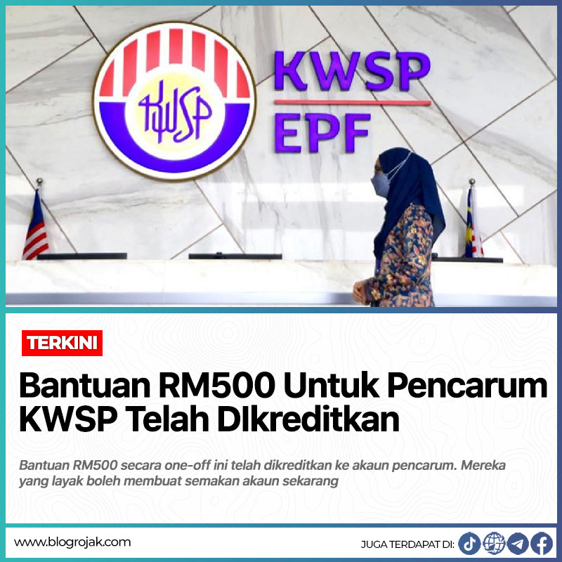 Bantuan RM500 Untuk Pencarum KWSP Telah Dikreditkan : Senarai Penerima & Cara Semakan