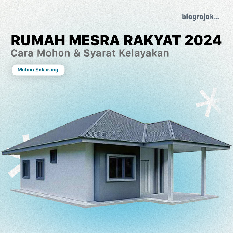 Rumah Mesra Rakyat 2024 : Cara Mohon & Syarat Kelayakan