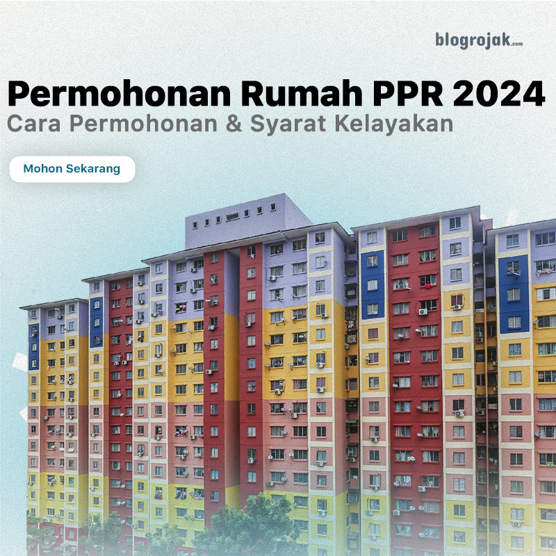 Permohonan Rumah PPR 2024 Syarat Kelayakan & Cara Permohonan