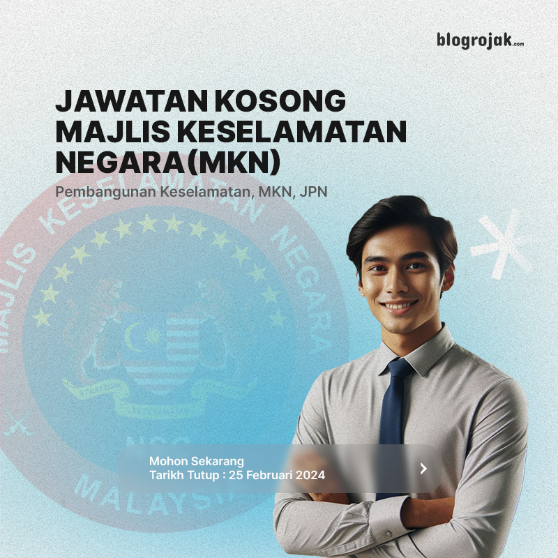 Jawatan Kosong : Majlis Keselamatan Negara(MKN) Februari 2024