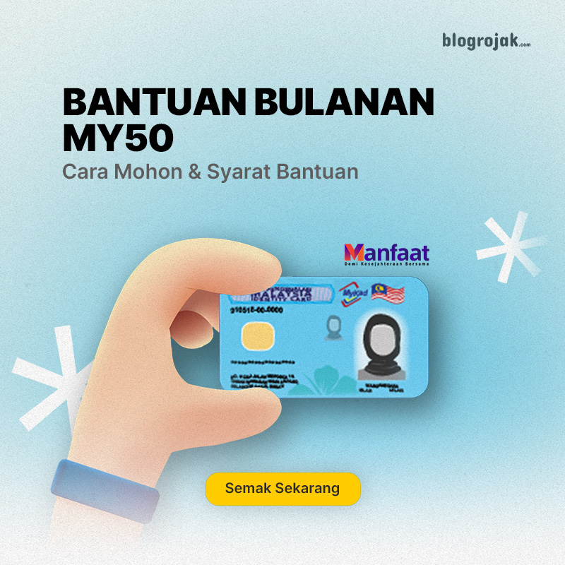 Bantuan Bulanan My50 : Cara Mohon & Syarat Kelayakan