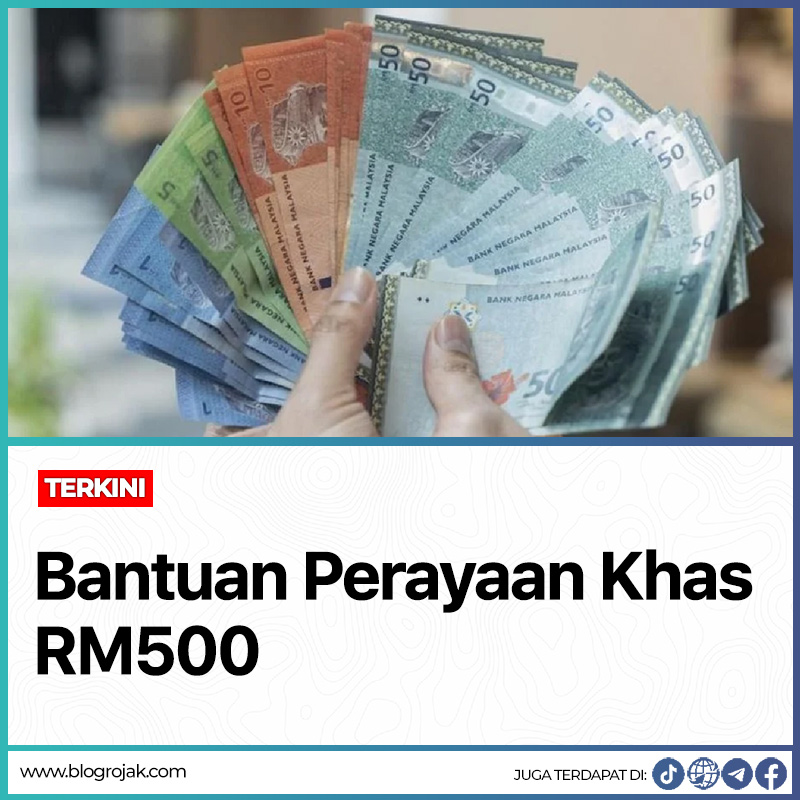 TERKINI : Bantuan Perayaan Khas RM500