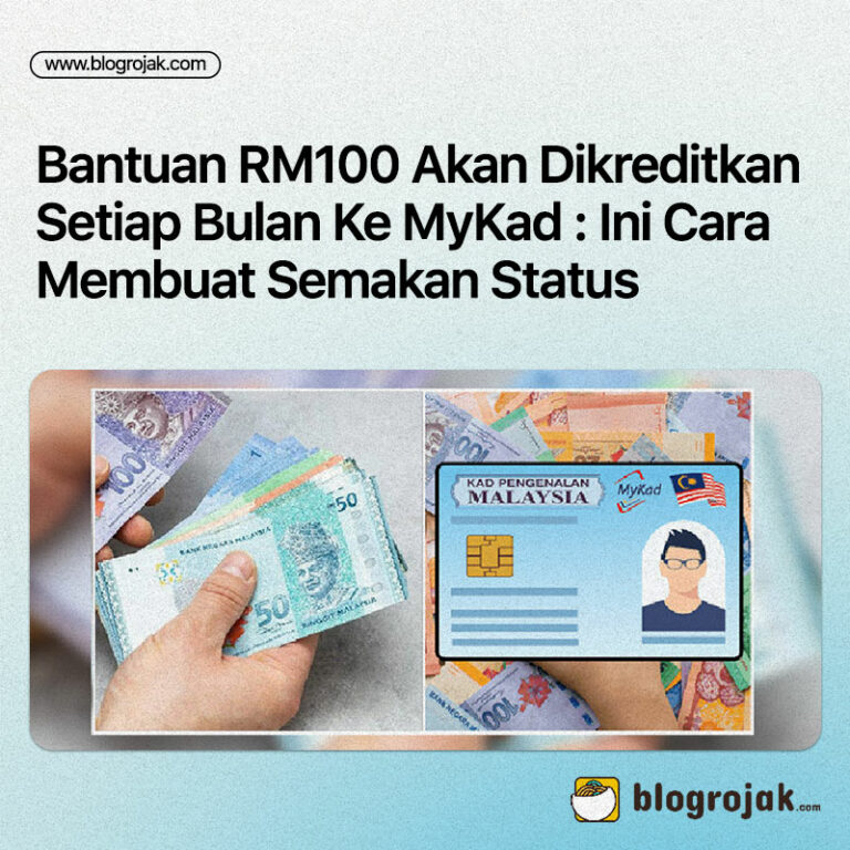 Bantuan RM100 Akan Dikreditkan Setiap Bulan Ke MyKad : Ini Cara Membuat ...