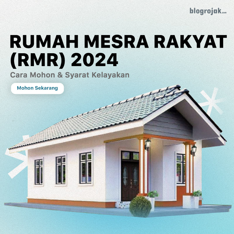 Rumah Mesra Rakyat (RMR) 2024 : Cara Mohon & Syarat Kelayakan - Blog Rojak