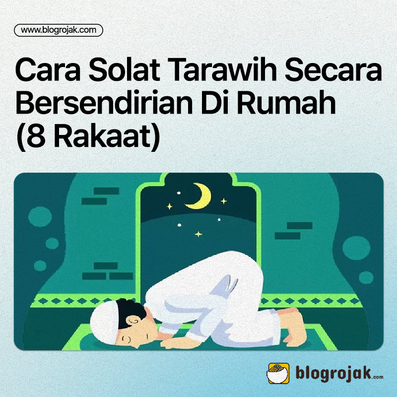 Cara Solat Tarawih Secara Bersendirian Di Rumah (8 Rakaat)