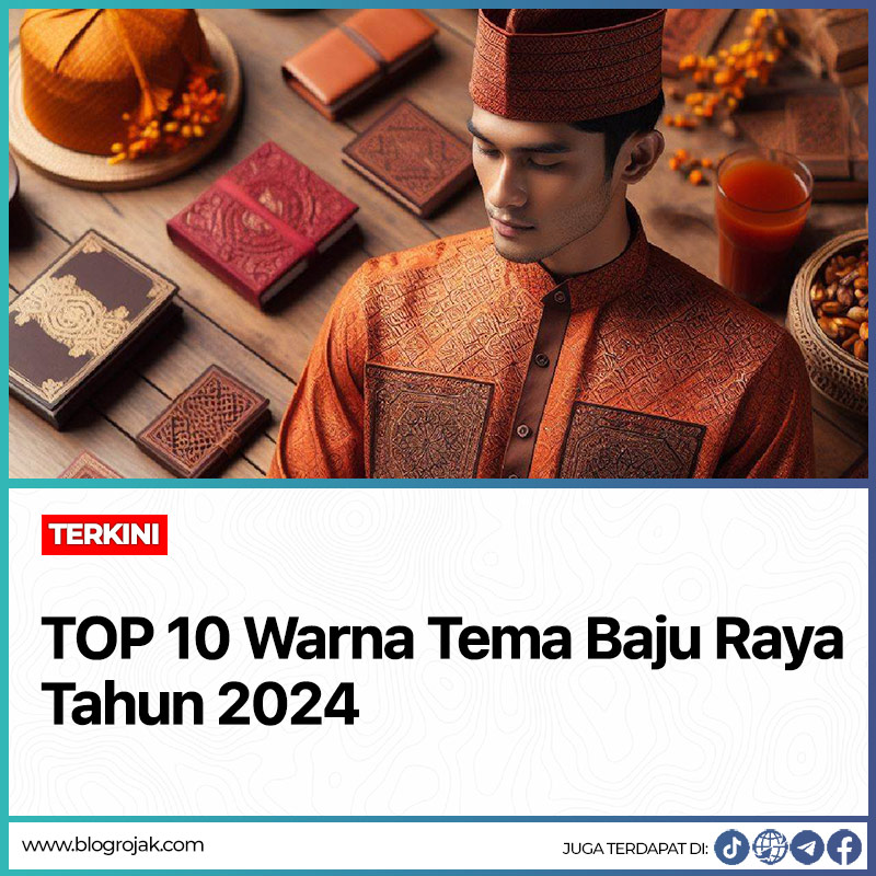 Top 10 Warna Tema Baju Raya Tahun 2024