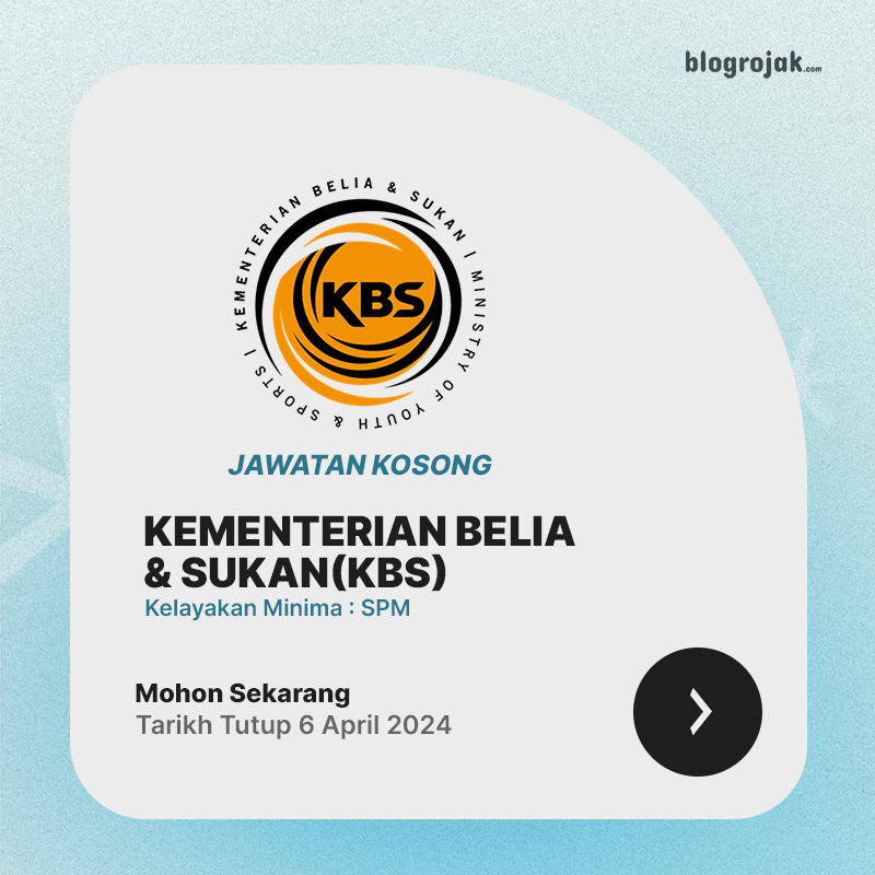 Jawatan Kosong : KBS April 2024 Kelayakan Minima SPM