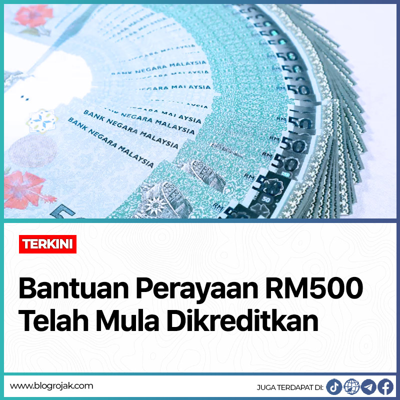 Bantuan Perayaan RM500 Telah Mula Dikreditkan