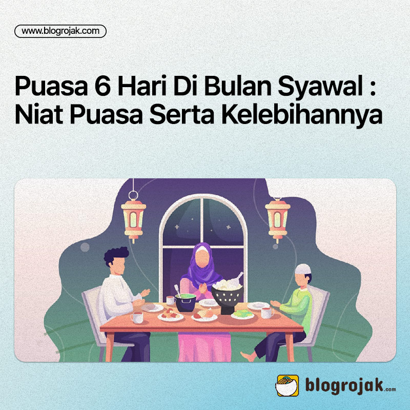 Puasa 6 Hari Di Bulan Syawal : Niat Puasa Serta Kelebihannya