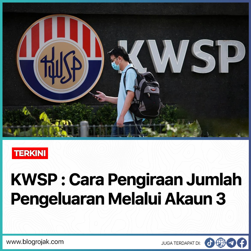 KWSP : Cara Pengiraan Jumlah Pengeluaran Melalui Akaun 3