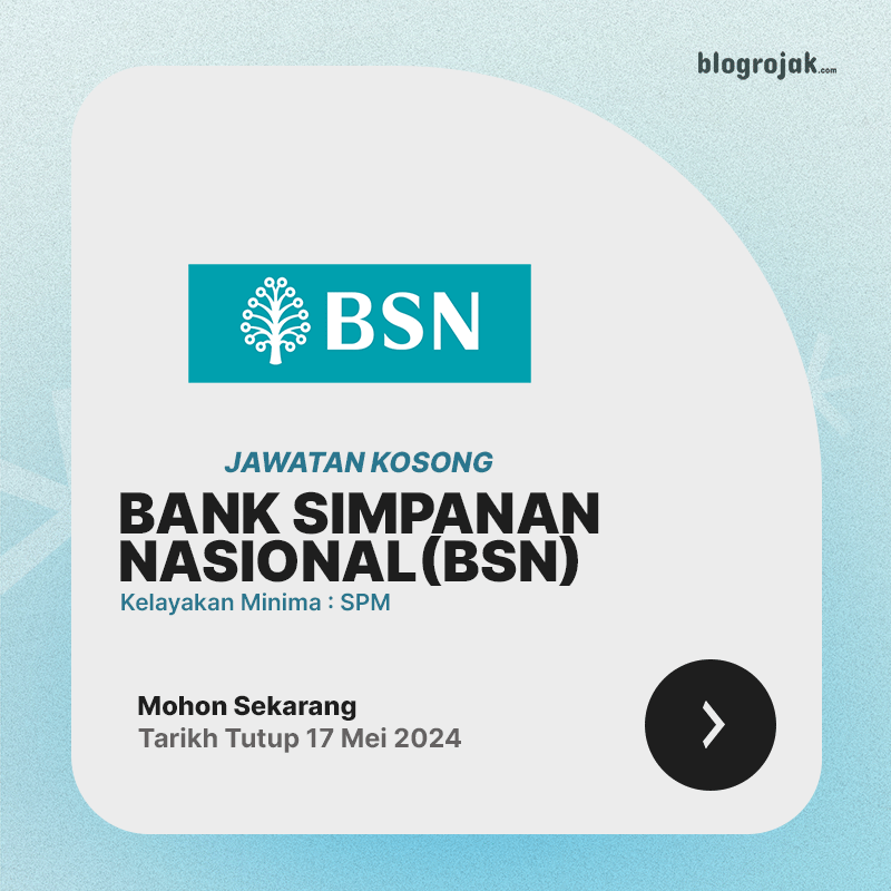 Jawatan Kosong Jabatan BSN : Kelayakan Minima SPM Ambilan 17 Mei 2024