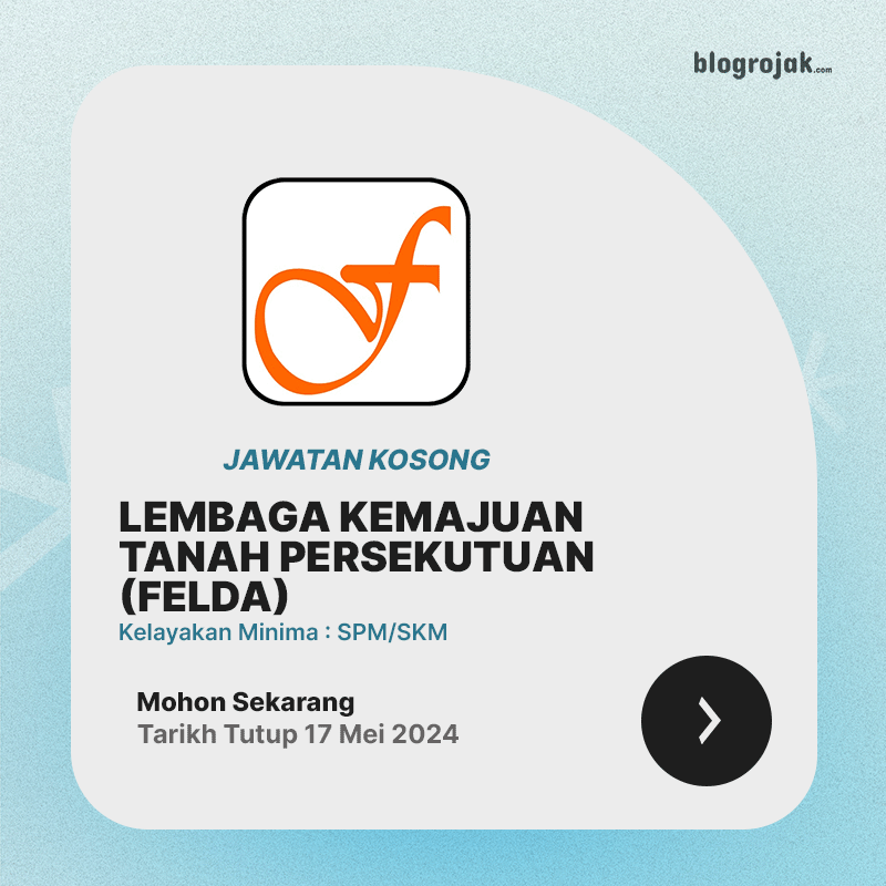 Jawatan Kosong FELDA : Kelayakan Minima SPM Ambilan Mei 2024