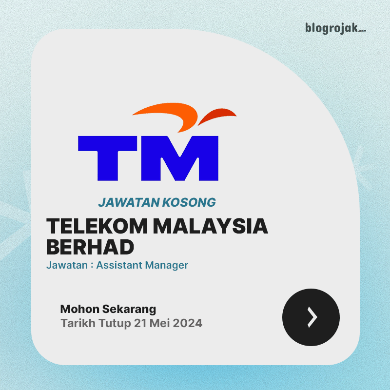 Jawatan Kosong Telekom Malaysia : Assistant Manager Ambilan Mei 2024