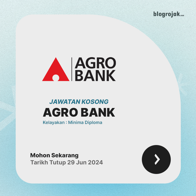 Jawatan Kosong Agro Bank : Kelayakan Diploma Ambilan Jun 2024