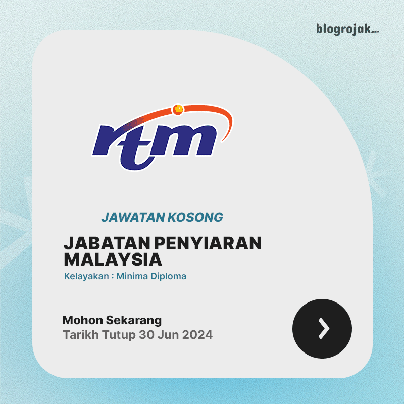 Jawatan Kosong RTM : Kelayakan Minima Diploma Ambilan Jun 2024