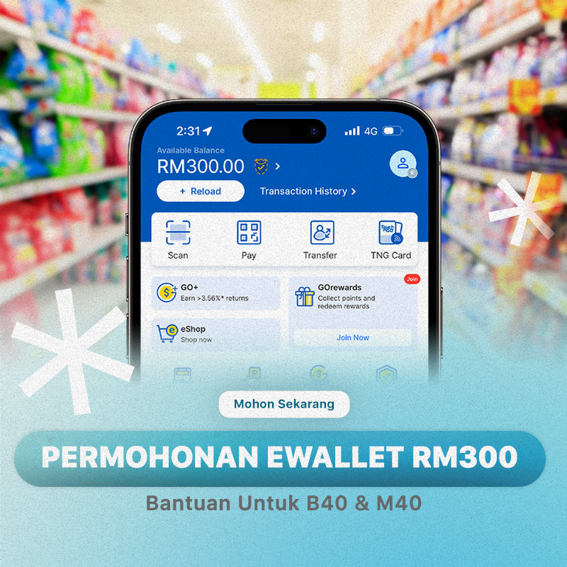 Permohonan eWallet RM300 : Bantuan Untuk B40 & M40