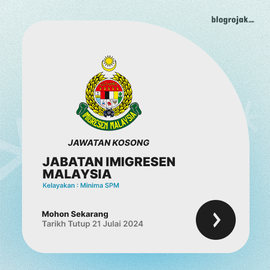 Jawatan Kosong : Imigresen Malaysia ~ Kelayakan SPM Ambilan Julai 2024