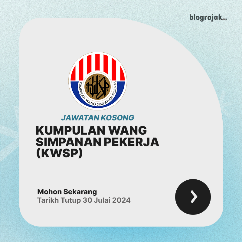 Jawatan Kosong KWSP Malaysia : Ambilan Julai 2024