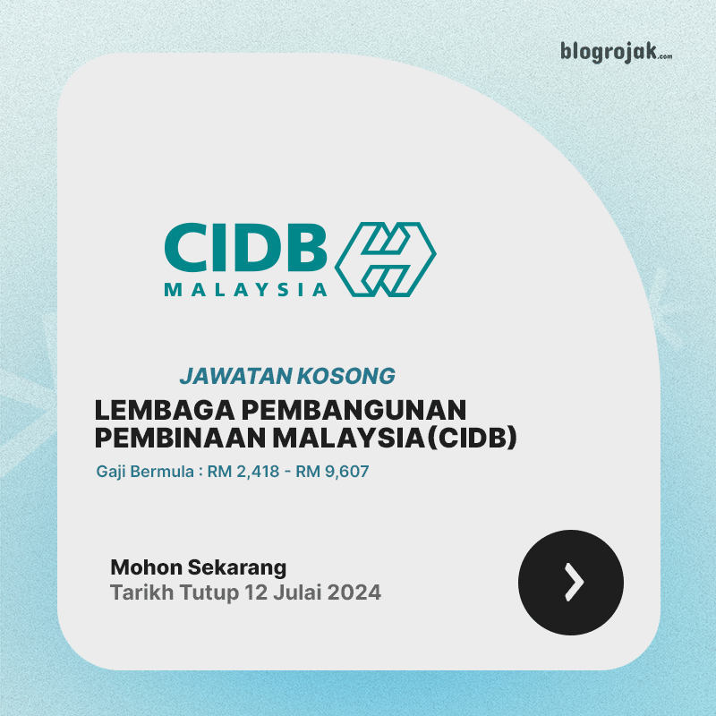 Jawatan Kosong CIDB Malaysia : Ambilan 12 Julai 2024