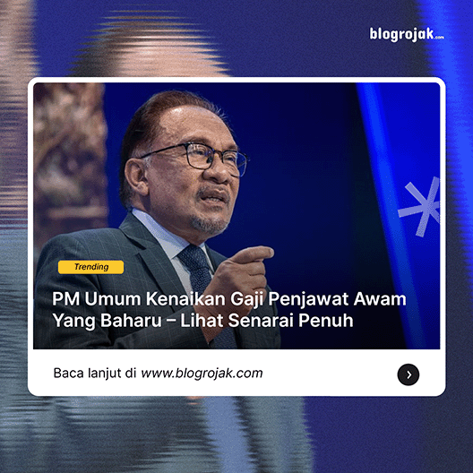 PM Umum Kenaikan Gaji 42 Penjawat Awam Yang Baharu Lihat Senarai